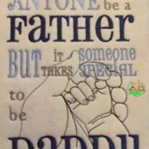 Sweetpea's Handmade Embroidered Frame Collection - Anyone can be a Father