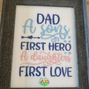 Sweetpea's Handmade Embroidered Frame Collection - Dad, First Hero, First Love